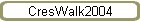 CresWalk2004