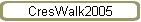 CresWalk2005