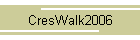 CresWalk2006