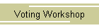 Voting Workshop