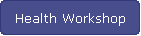 Health Workshop