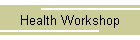 Health Workshop