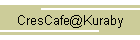 CresCafe@Kuraby