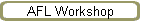 AFL Workshop