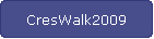 CresWalk2009