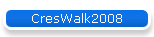 CresWalk2008